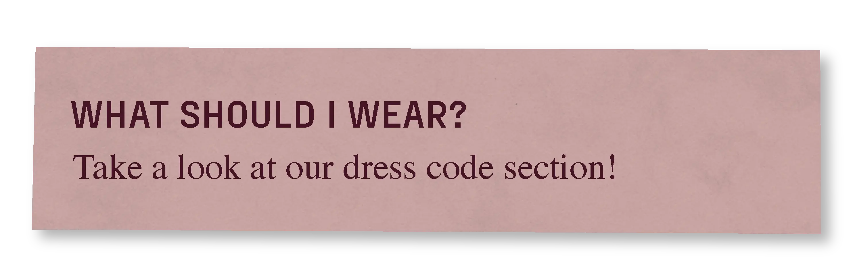 FAQ card 5 — what to wear, linking to the Dress Code section